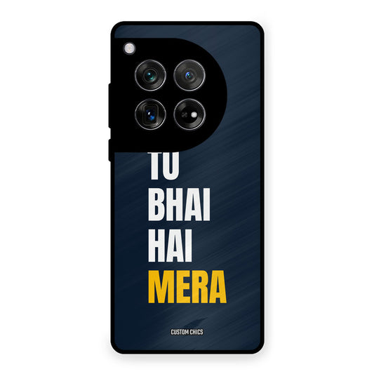 Bhai Hai Mera OnePlus 12 Mobile Back Cover - Typography PrintShield Case