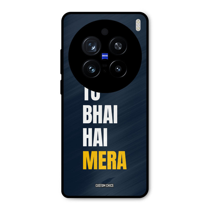 Bhai Hai Mera Vivo X200 Pro Mobile Back Cover - Typography PrintShield Case