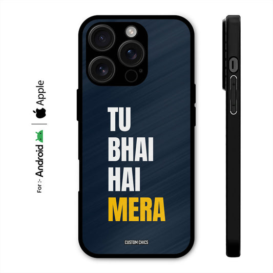 Bhai Hai Mera Case – Premium PrintShield Mobile Cover