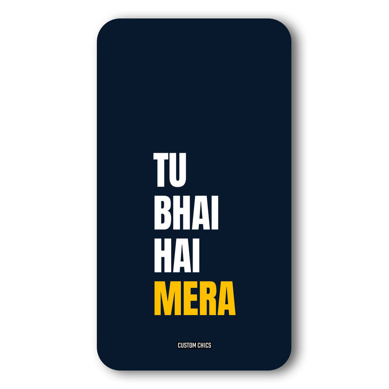 Bhai Hai Mera Case – Premium PrintShield Mobile Cover