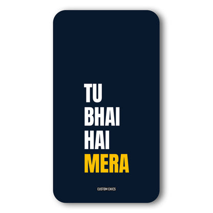 Bhai Hai Mera Case – Premium PrintShield Mobile Cover