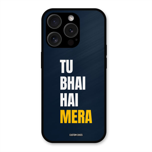 Bhai Hai Mera iPhone 15 Pro Max Mobile Back Cover - Typography PrintShield Case