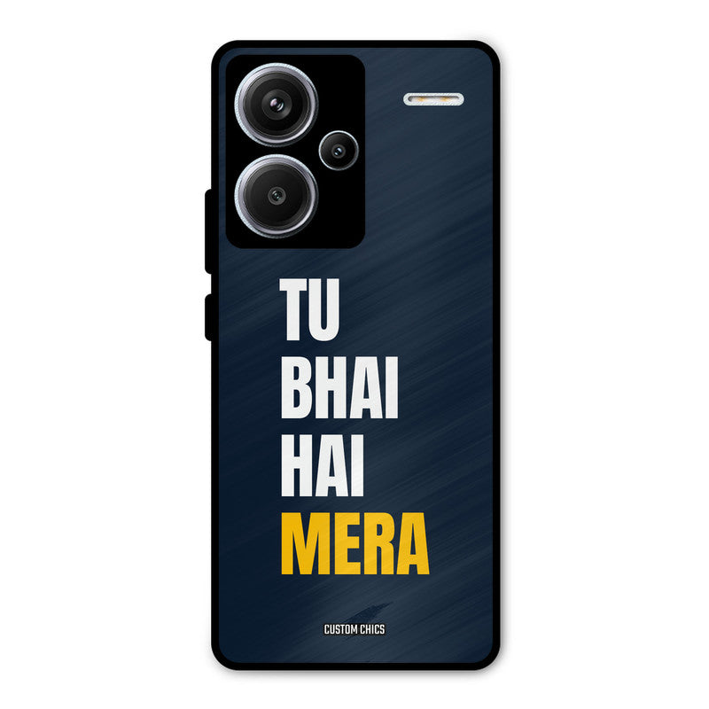 Bhai Hai Mera Redmi Note 13 Pro Plus Mobile Back Cover - Typography PrintShield Case