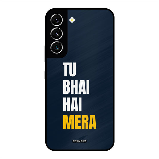 Bhai Hai Mera Samsung Galaxy S22 Mobile Back Cover - Typography PrintShield Case