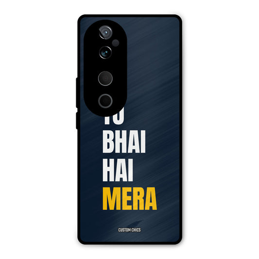 Bhai Hai Mera Vivo V40 Pro Mobile Back Cover - Typography PrintShield Case