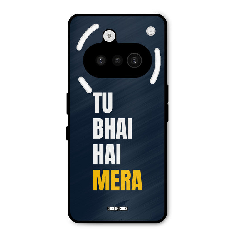 Bhai Hai Mera Nothing Phone 3A Mobile Back Cover - Typography PrintShield Case