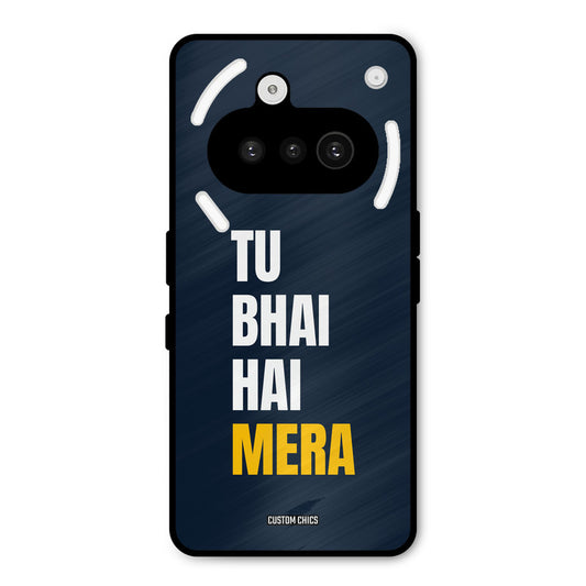 Bhai Hai Mera Nothing Phone 3A Mobile Back Cover - Typography PrintShield Case