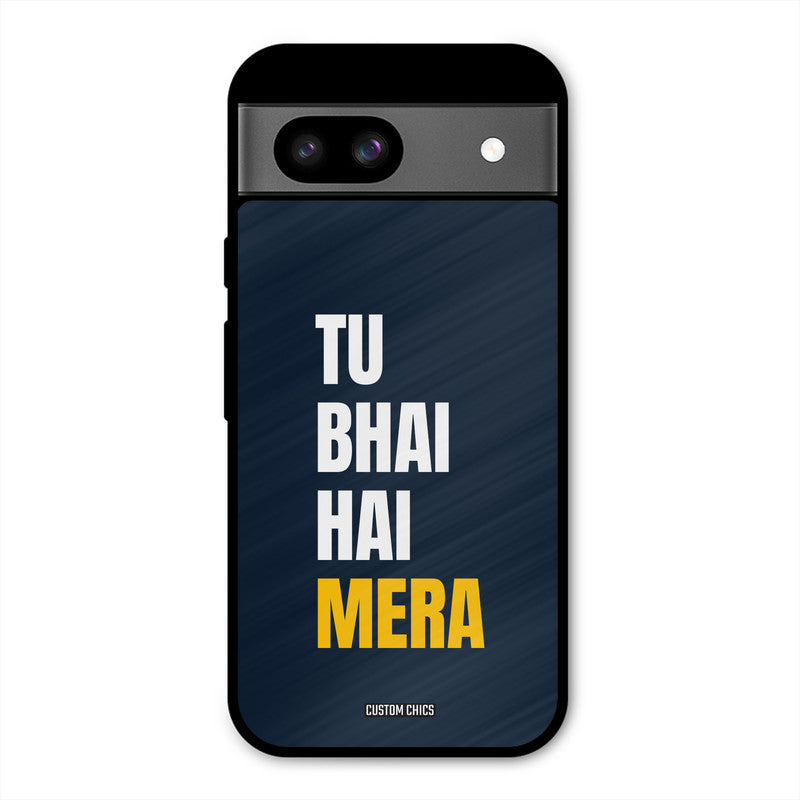 Bhai Hai Mera Google Pixel 8a Mobile Back Cover - Typography PrintShield Case