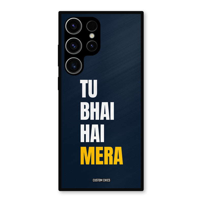 Bhai Hai Mera Samsung Galaxy S23 Ultra Mobile Back Cover - Typography PrintShield Case