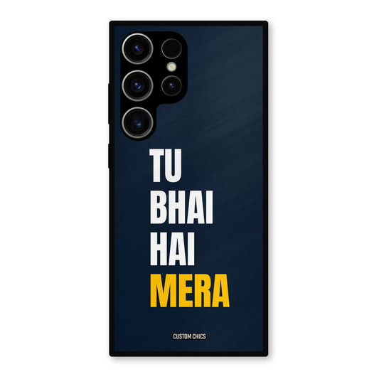Bhai Hai Mera Samsung Galaxy S23 Ultra Mobile Back Cover - Typography PrintShield Case