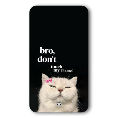 Bro Dont Touch The Phone Case – Premium PrintShield Mobile Cover