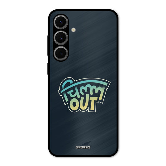 Chill Out Samsung Galaxy S24 Mobile Back Cover - Typography PrintShield Case