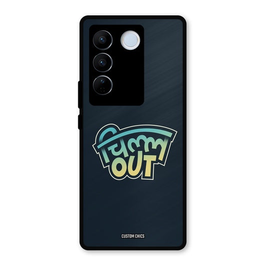 Chill Out Vivo V27 Pro Mobile Back Cover - Typography PrintShield Case