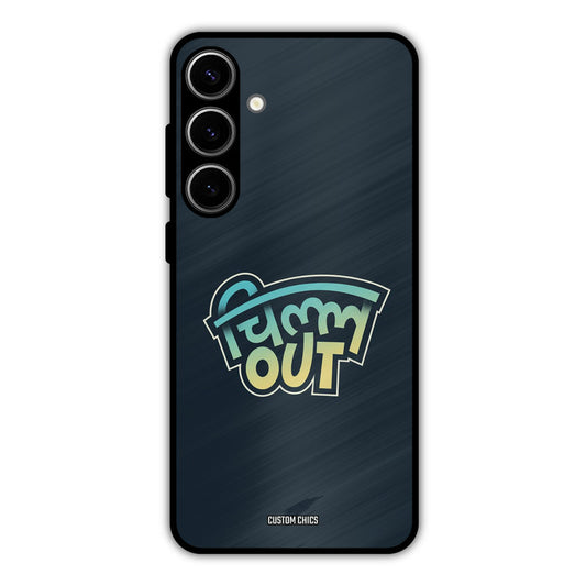 Chill Out Samsung Galaxy S24 Plus Mobile Back Cover - Typography PrintShield Case