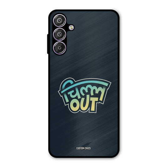 Chill Out Samsung Galaxy M15 Mobile Back Cover - Typography PrintShield Case