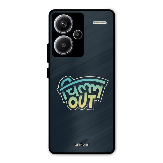 Chill Out Redmi Note 13 Pro Plus Mobile Back Cover - Typography PrintShield Case