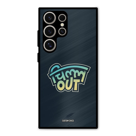Chill Out Samsung Galaxy S24 Ultra Mobile Back Cover - Typography PrintShield Case