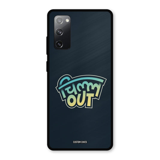 Chill Out Samsung Galaxy S20 FE Mobile Back Cover - Typography PrintShield Case