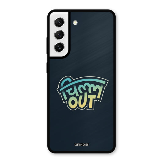 Chill Out Samsung Galaxy S21 FE 5G (2023) Mobile Back Cover - Typography PrintShield Case