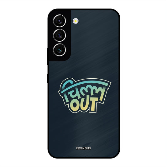 Chill Out Samsung Galaxy S22 Mobile Back Cover - Typography PrintShield Case