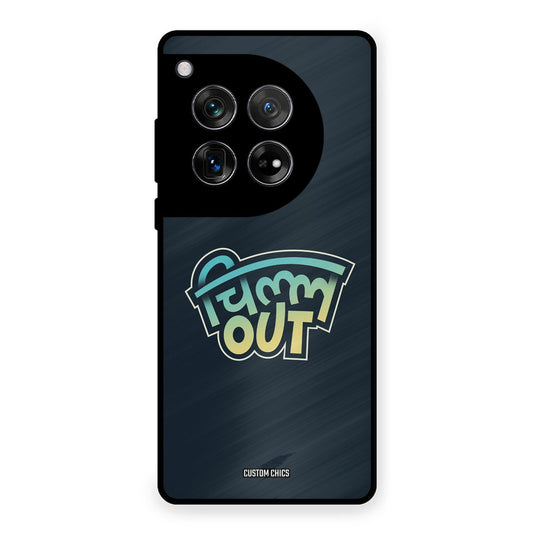 Chill Out OnePlus 12 Mobile Back Cover - Typography PrintShield Case