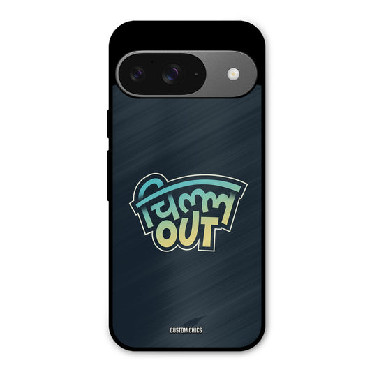 Chill Out Google Pixel 9 Mobile Back Cover - Typography PrintShield Case