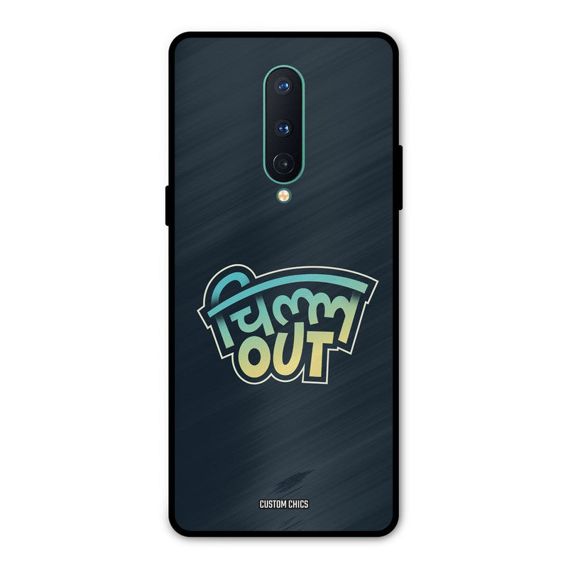 Chill Out Oneplus 8 Mobile Back Cover - Typography PrintShield Case