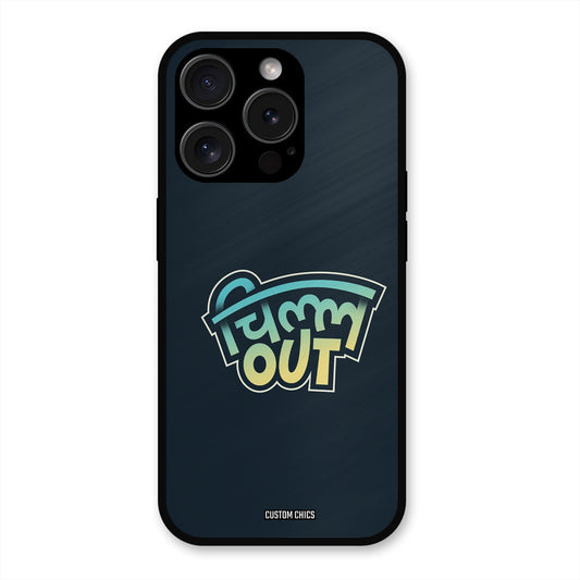 Chill Out iPhone 15 Pro Max Mobile Back Cover - Typography PrintShield Case
