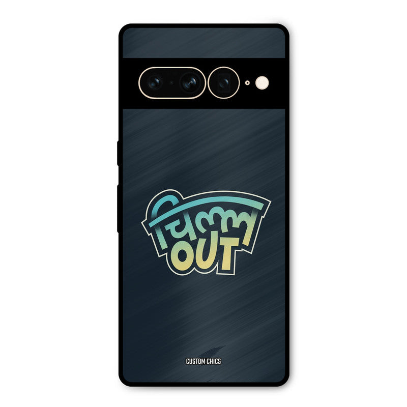 Chill Out Google Pixel 7 Pro Mobile Back Cover - Typography PrintShield Case