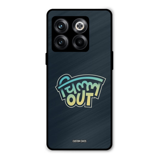 Chill Out Oneplus 10T Mobile Back Cover - Typography PrintShield Case