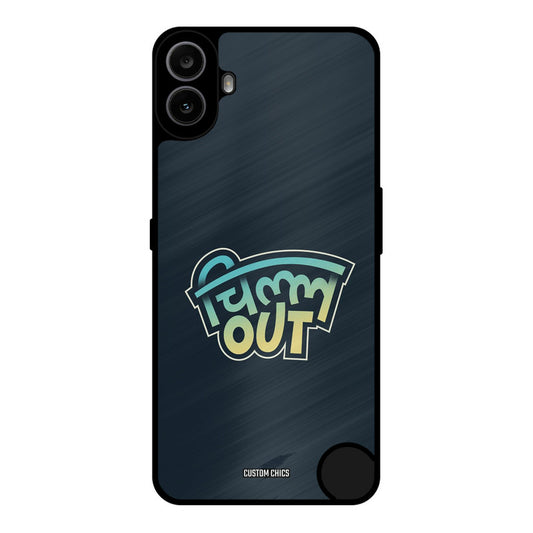 Chill Out Nothing CMF Phone 1 Mobile Back Cover - Typography PrintShield Case