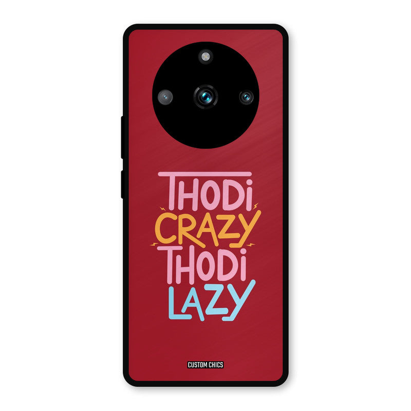 Crazy And Lazy Realme 11 Pro Plus Mobile Back Cover - Typography PrintShield Case