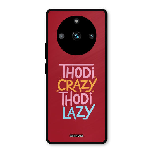 Crazy And Lazy Realme 11 Pro Plus Mobile Back Cover - Typography PrintShield Case