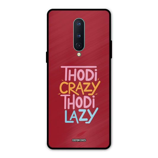 Crazy And Lazy Oneplus 8 Mobile Back Cover - Typography PrintShield Case