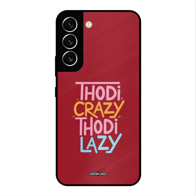 Crazy And Lazy Samsung Galaxy S22 Mobile Back Cover - Typography PrintShield Case