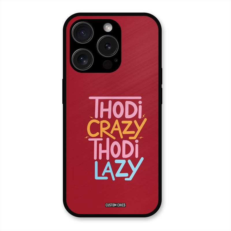 Crazy And Lazy iPhone 15 Pro Max Mobile Back Cover - Typography PrintShield Case