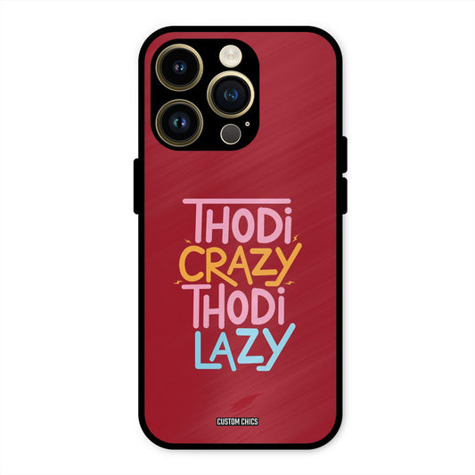 Crazy And Lazy iPhone 14 Pro Max Mobile Back Cover - Typography PrintShield Case