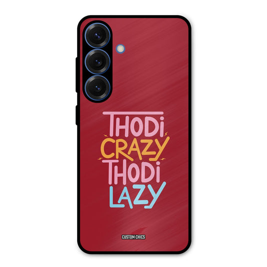 Crazy And Lazy Samsung Galaxy S25 Mobile Back Cover - Typography PrintShield Case