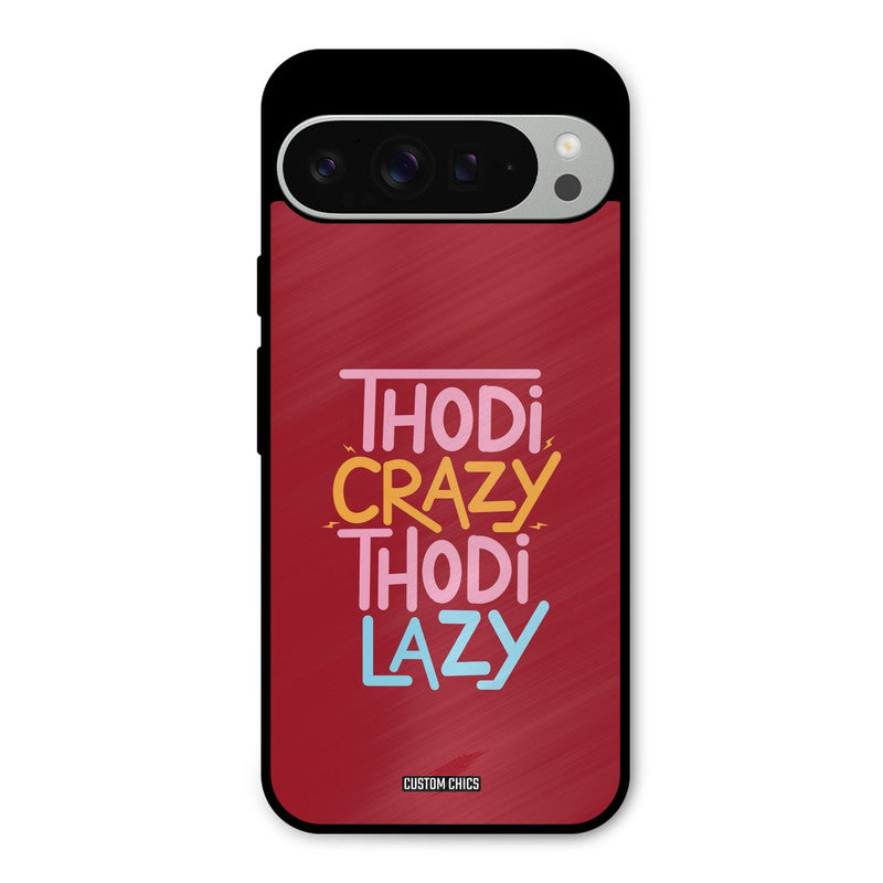 Crazy And Lazy Google Pixel 9 Pro XL Mobile Back Cover - Typography PrintShield Case