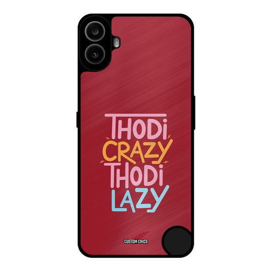 Crazy And Lazy Nothing CMF Phone 1 Mobile Back Cover - Typography PrintShield Case