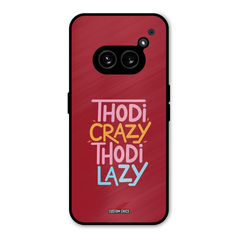 Crazy And Lazy Nothing Phone 2a Mobile Back Cover - Typography PrintShield Case