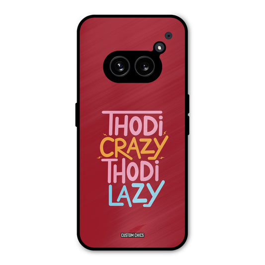 Crazy And Lazy Nothing Phone 2a Mobile Back Cover - Typography PrintShield Case
