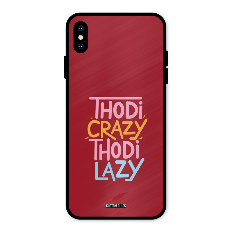 Crazy And Lazy iPhone XS Max Mobile Back Cover - Typography PrintShield Case