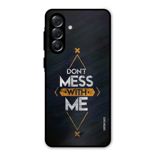 Dont Mess Samsung Galaxy A36 Mobile Back Cover - Typography PrintShield Case