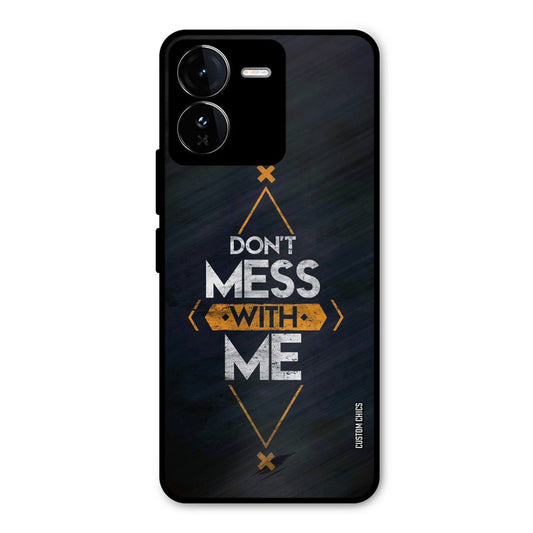 Dont Mess iQOO Z9 Mobile Back Cover - Typography PrintShield Case