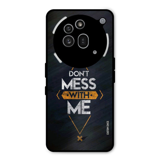 Dont Mess Nothing Phone 3A Pro Mobile Back Cover - Typography PrintShield Case