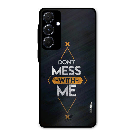 Dont Mess Samsung Galaxy A55 5G Mobile Back Cover - Typography PrintShield Case