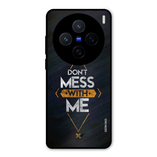 Dont Mess Vivo X200 Mobile Back Cover - Typography PrintShield Case