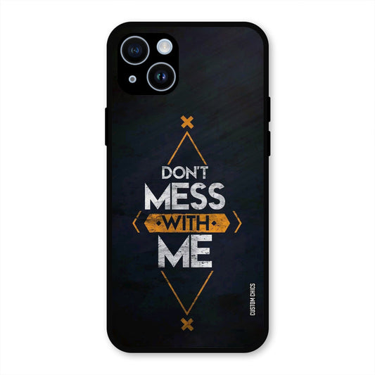 Dont Mess iPhone 14 Plus Mobile Back Cover - Typography PrintShield Case