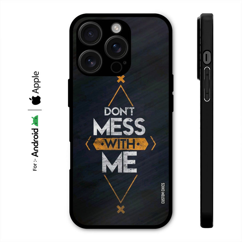 Dont Mess Case – Premium PrintShield Mobile Cover
